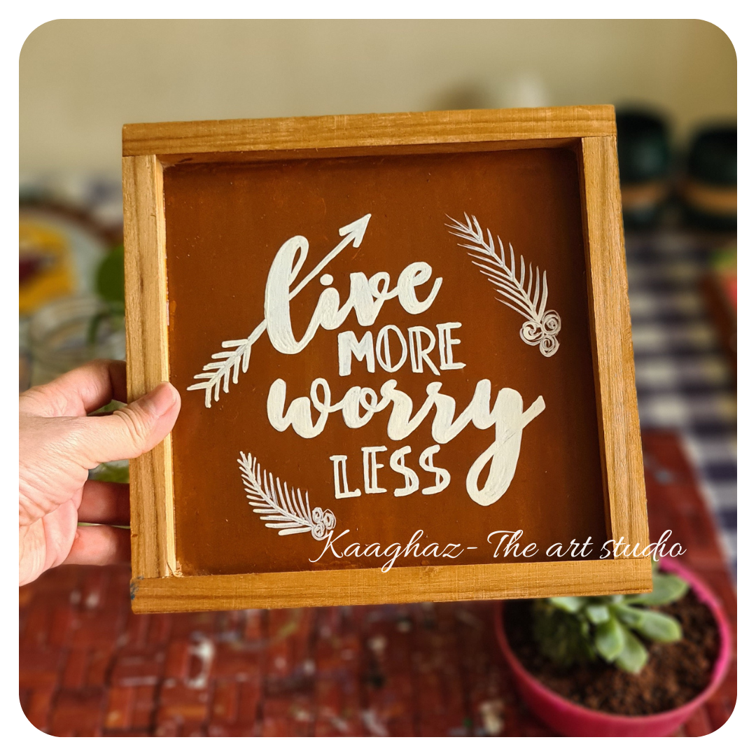 Quote wall frame- Live more worry less