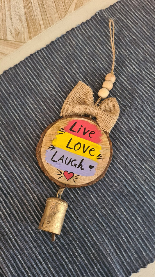 Wood slice wall hanging- Live love Laugh with bell- 4 inch